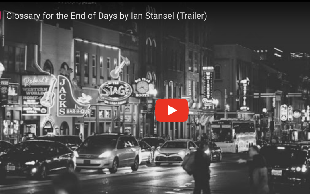 Watch the Trailer for Ian Stansel’s Newly Released Glossary for the End of Days!